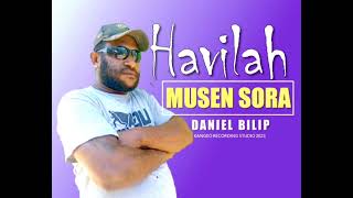 HAVILAHMusen Sora amp Daniel BilipPNGMusic2023MusenSora [upl. by Annavahs]