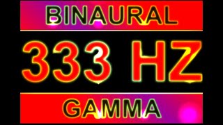 PURE 333HZ BINAURAL BEATS 🔊  8D  GAMMA WAVES [upl. by Joo578]