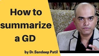 How to summarize the Group Discussion  GD tips Part 12  by Dr Sandeep Patil [upl. by Havard]