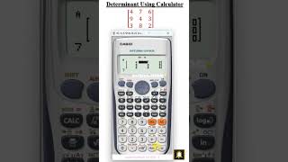 How to find determinant of 3x3 Matrix Using calculator calculatortricks [upl. by Alda]