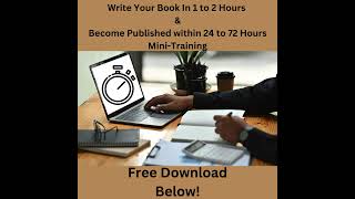 Write Your Book in 1 to 2hrs amp Become Published in 24 to 72hrs Free Download Below [upl. by Eednim]