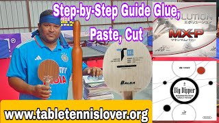 Perfectly Gluing and Cutting Your Table Tennis Rubbers Yinhe T11s Big Dipper amp Tibhar Evolution [upl. by Gabe]