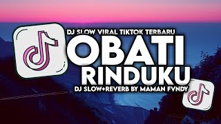 DJ OBATI RINDUKU  JAUHNYA JARAK TERBENTANG SLOW VIRAL TIKTOK FULL SONG MAMAN FVNDY 2024 [upl. by Atnoved116]