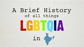 A Brief History of All Things LGBTQIA in India [upl. by Ladiv154]