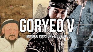 Goryeo Dynasty V  Japanese Invasions Mongol Yuan Dynasty amp Collapse History of Korea [upl. by Eikcuhc280]