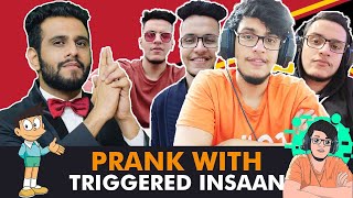 Prank With Triggered Insaan  Wajahat Hasan  Suneo  Live Insaan  Nischay Malhan [upl. by Aramac110]