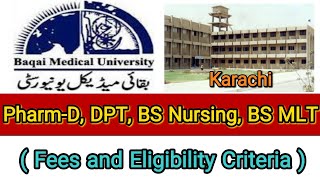 Baqai Medical University Karachi  PharmD DPT Nursing BS MLT  Fees amp Eligibility 202324 [upl. by Oiuqise]