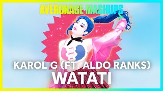 Just Dance 2024 Edition  WATATI by Karol G ft Aldo Ranks Unofficial Mashup [upl. by Anileuqcaj551]