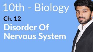 10th Class Biology Chapter 3  Disorders of Nervous System  Class 10 Biology Chapter 12 [upl. by Sabina]