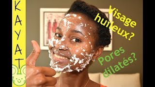 👍😀 VISAGE HUILEUX ET PORES DILATES VOILA UNE RECETTE NATURELLE ET EFFICACE  KAYATOO [upl. by Belcher]