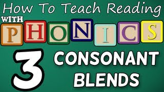 How to teach reading with phonics  312  2 amp 3 Letter Consonant Blends  Learn English Phonics [upl. by Allesig]