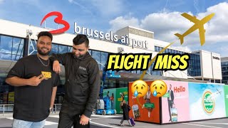 Brussels Airport Belgium 🇧🇪 Flight Miss 😢 [upl. by Mozza]