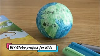 DIY Globe Project for Kids Geography [upl. by Enilasor]