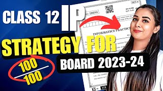 MASTER Strategy for Board 202324  Target 7070  CBSE Class 12 Informatics Practices 065 [upl. by Bonnibelle821]