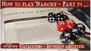 HOW TO PLAY WARCRY  PART 14 CATACOMBS DUNGEON ABILITIES  Warhammer Warcry Catacombs Dungeon Rules [upl. by Meeka664]