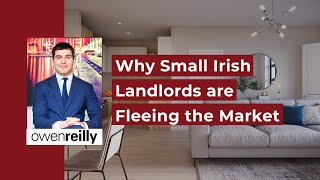 Why Small Landlords are Exiting the Irish Property Market [upl. by Leakim488]