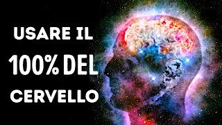 È Possibile Usare Al 100 Il Nostro Cervello [upl. by Ammej]