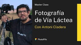 Masterclass de Fotografía de Vía Láctea con Antoni Cladera [upl. by Udella]