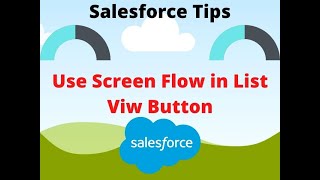 Use Screen Flow in List View Button  Salesforce Howto Guide [upl. by Mitman593]