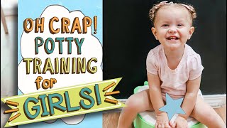 Oh Crap Potty Training for GIRLS  Montessori Potty Training  Potty Training 1 Year Old Toddler [upl. by Naujahs898]