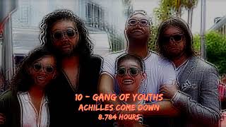 Gang of Youths  Achilles Come Down  10 Hours [upl. by Spratt]