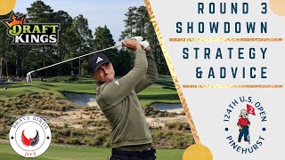 Round 3 Showdown  2024 US Open  DraftKings  PGA DFS  Strategy  Picks  Advice [upl. by Pebrook]