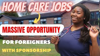 HOME CARE JOBS IN UK  VISA SPONSORSHIP BENEFITS OF BECOMING A HOME CARE WORKER [upl. by Thrift]