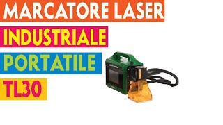 MARCATORE LASER PORTATILE INDUSTRIALE TL30 [upl. by Niehaus471]