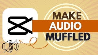 How to Make Sound Muffled in Capcut  CapCut Tutorial [upl. by Dnomed658]