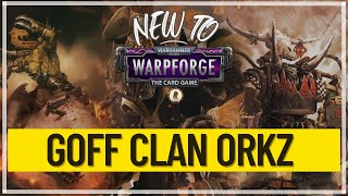 Goff Clan Orkz Faction Intro New to Warpforge Series [upl. by Aiekat]