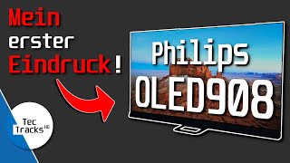 Philips OLED908 4K OLEDTV 2023 Erster Blick auf Verarbeitung Anschlüsse und Bildqualität [upl. by Calderon]