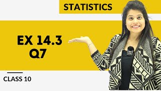 Ex 143 Q7  Statistics  Chapter 14  Class 10 Maths  NCERT [upl. by Jenda380]