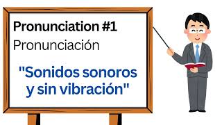 Voiced amp Voiceless Sounds  Sonidos Sonoros y Atonales accredenglish2429 [upl. by Arretak]