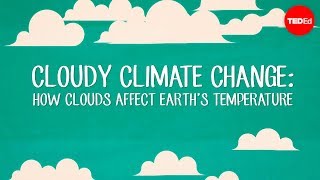 Cloudy climate change How clouds affect Earths temperature  Jasper Kirkby [upl. by Vola]