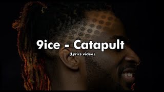 9ice  Catapult Lyrics video [upl. by Etteyniv894]