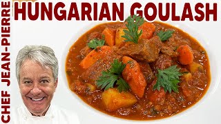 Hungarian Goulash Mostly Traditional Still Delicious  Chef JeanPierre [upl. by Htebirol]