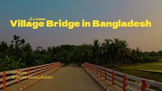 Village Bridge in Jessore Bangladesh  SUFIAN [upl. by Zat]