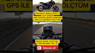 DÜNYADA İLK PEUGEOT PM02 250CC TOP SPEED HER VİTESTE KESİCİ DENEDİM GPS İLE SAPMAYI ÖLÇTÜM [upl. by Stefanac]