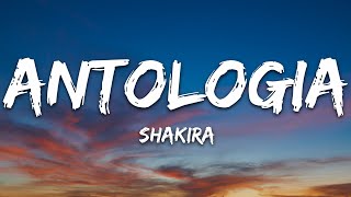 Shakira  Antologia Lyrics [upl. by Lyndsie]