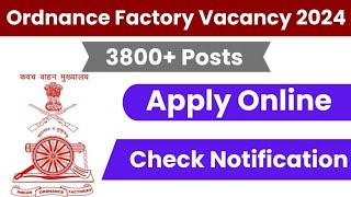 Ordnance Factory Recruitment 2024 Notification  Ordnance Factory New Vacancy 2024Bharti Nov Jobs [upl. by Walli112]