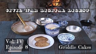 Griddle Cakes  Vol IV Episode 8 [upl. by Wallas900]