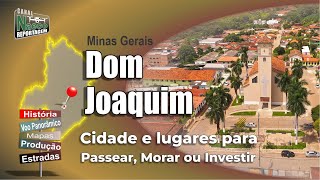 Dom Joaquim MG – Cidade para passear morar e investir [upl. by Kari]