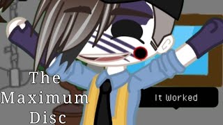 The Maximum Disc  FNaF [upl. by Ecnadnak]