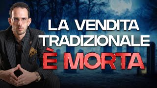 La vendita tradizionale è morta [upl. by Messere]