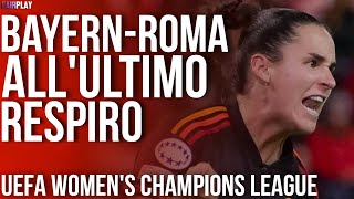 BAYERN MONACO 22 AS ROMA commento UEFA Womens Champions League [upl. by Sarazen886]