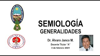 Tema 1 SEMIOLOGÍA MÉDICA GENERALIDADES Dr ALVARO JANCO M UMSA FACULTAD DE MEDICINA [upl. by Trammel818]