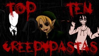 Top 10 Creepypastas [upl. by Azarria]