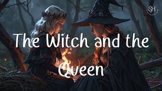 The Witch and the Queen EP 37  Storytellers Haven [upl. by Wilinski149]