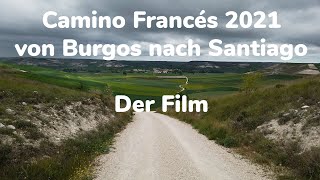 Camino Francés 2021  Von Burgos nach Santiago [upl. by Aihsenyt270]