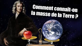 02 Comment connaiton la masse de la Terre  Gravitation 1 Newton et Cavendish [upl. by Drehcir]